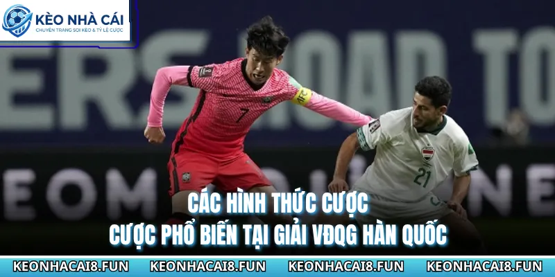 Các hình thức cược cược phổ biến tại giải VĐQG Hàn Quốc 